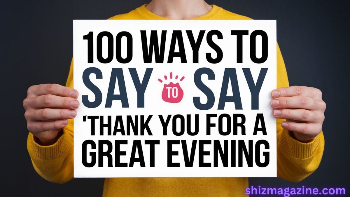 100 Ways to Say "Thank You for a Great Evening"