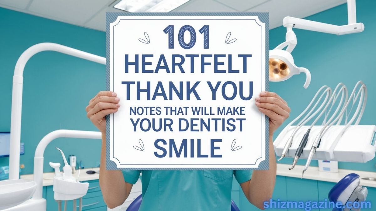 101 Heartfelt Thank You Notes That Will Make Your Dentist Smile