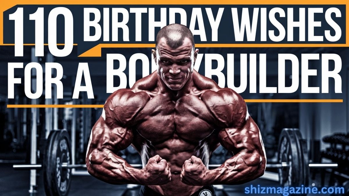 110 Birthday Wishes for a Bodybuilder