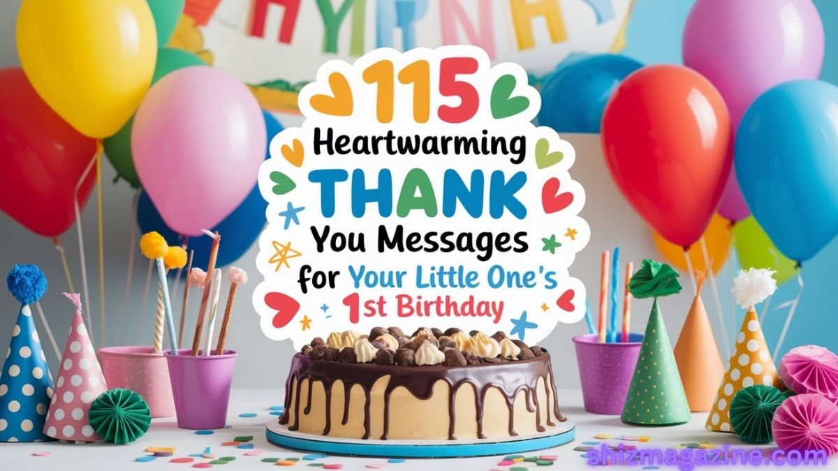 115 Heartwarming Thank You Messages for Your Little One’s 1st Birthday