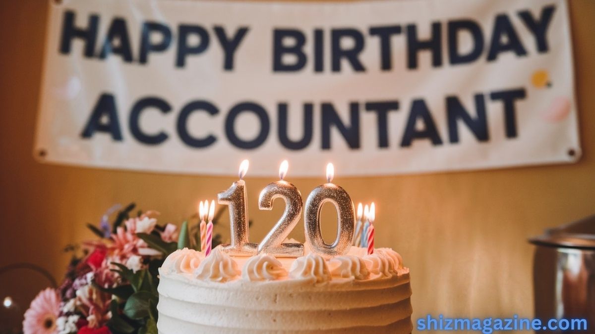 120 Number-Crunching Niceties: Birthday Wishes for Accountants