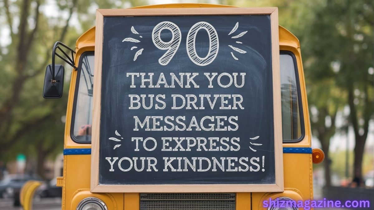 90 Thank You Bus Driver Messages to Express Your Kindness!