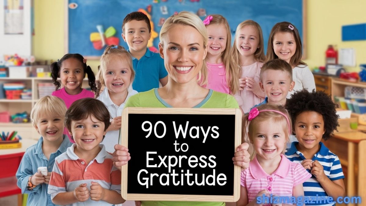 90 Ways to Express Gratitude to Your Child’s Preschool Teacher