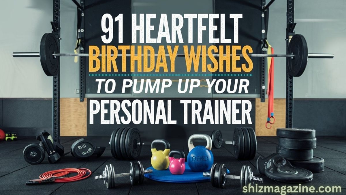 91 Heartfelt Birthday Wishes to Pump Up Your Personal Trainer