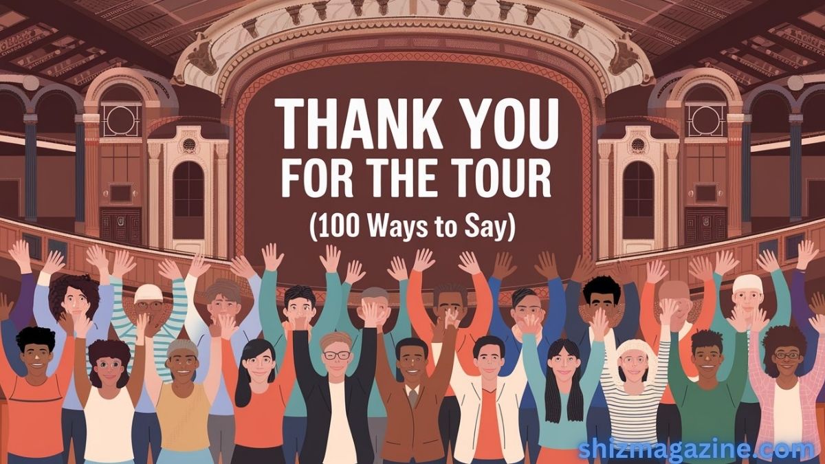 Thank You for the Tour (100 Ways to Say)