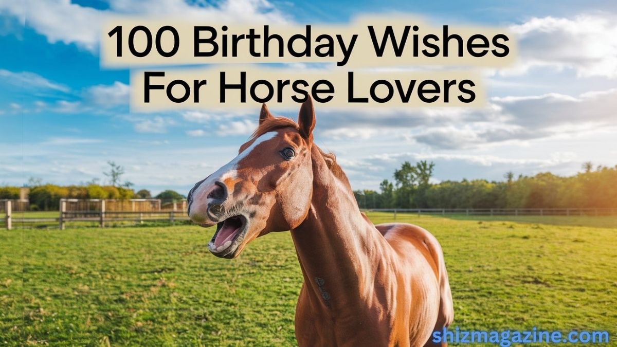 100 Birthday Wishes For Horse Lovers